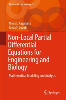 Non-Local Partial Differential Equations for Engineering and Biology : Mathematical Modeling and Analysis