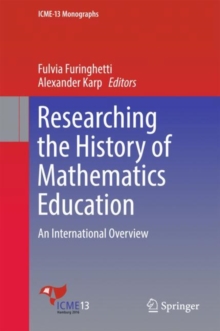 Researching the History of Mathematics Education : An International Overview