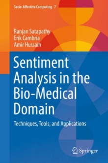 Sentiment Analysis in the Bio-Medical Domain : Techniques, Tools, and Applications