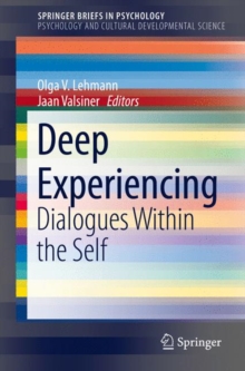 Deep Experiencing : Dialogues Within the Self