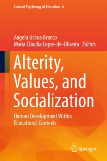 Alterity, Values, and Socialization : Human Development Within Educational Contexts