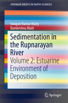 Sedimentation in the Rupnarayan River : Volume 2: Estuarine Environment of Deposition