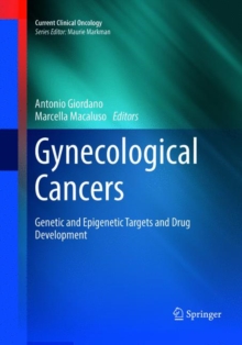 Gynecological Cancers : Genetic and Epigenetic Targets and Drug Development