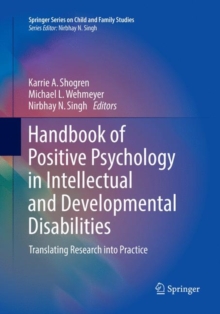 Handbook of Positive Psychology in Intellectual and Developmental Disabilities : Translating Research into Practice