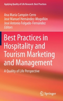 Best Practices in Hospitality and Tourism Marketing and Management : A Quality of Life Perspective
