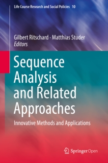 Sequence Analysis and Related Approaches : Innovative Methods and Applications