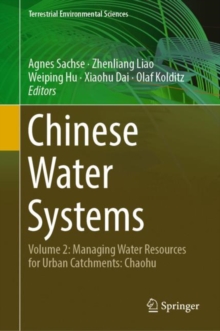 Chinese Water Systems : Volume 2: Managing Water Resources for Urban Catchments: Chaohu