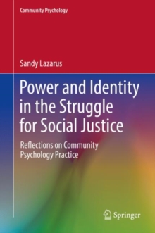 Power and Identity in the Struggle for Social Justice : Reflections on Community Psychology Practice