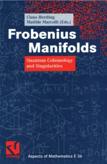 Frobenius Manifolds : Quantum Cohomology and Singularities
