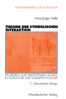 Theorie der Symbolischen Interaktion : Ein Beitrag zum Verstehenden Ansatz in Soziologie und Sozialpsychologie