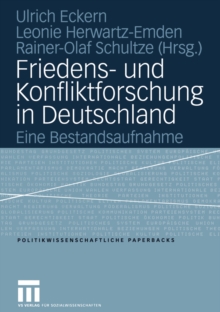 Friedens- und Konfliktforschung in Deutschland : Eine Bestandsaufnahme