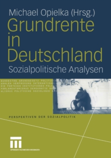 Grundrente in Deutschland : Sozialpolitische Analysen