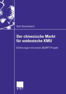 Der chinesische Markt fur ostdeutsche KMU : Erfahrungen mit einem ADAPT-Projekt