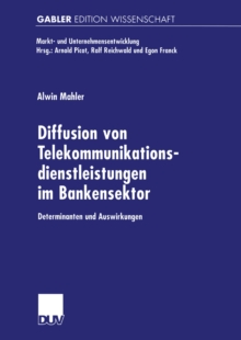 Diffusion von Telekommunikationsdienstleistungen im Bankensektor : Determinanten und Auswirkungen