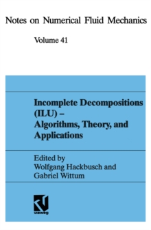 Incomplete Decomposition (ILU) - Algorithms, Theory, and Applications : Proceedings of the Eighth GAMM-Seminar, Kiel, January 24-26, 1992