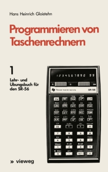 Programmieren von Taschenrechnern : 1 Lehr- und Ubungsbuch fur den SR-56