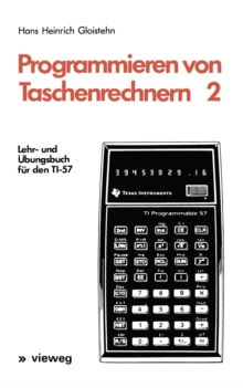 Programmieren von Taschenrechnern 2 : Lehr- und Ubungsbuch fur den TI-57
