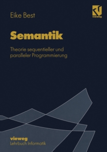 Semantik : Theorie sequentieller und paralleler Programmierung