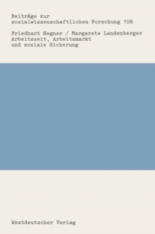 Arbeitszeit, Arbeitsmarkt und soziale Sicherung : Ein Ruckblick auf die Arbeitszeitdiskussion in der Bundesrepublik Deutschland nach 1950