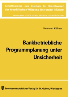 Bankbetriebliche Programmplanung unter Unsicherheit