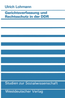 Gerichtsverfassung und Rechtsschutz in der DDR