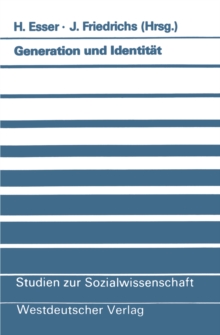 Generation und Identitat : Theoretische und empirische Beitrage zur Migrationssoziologie