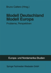 Modell Deutschland - Modell Europa : Probleme, Perspektiven