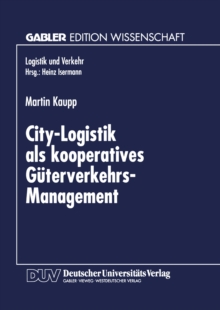 City-Logistik als kooperatives Guterverkehrs-Management
