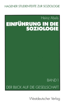 Einfuhrung in die Soziologie : Band 1: Der Blick auf die Gesellschaft