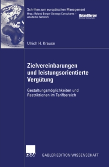 Zielvereinbarungen und leistungsorientierte Vergutung : Gestaltungsmoglichkeiten und Restriktionen im Tarifbereich