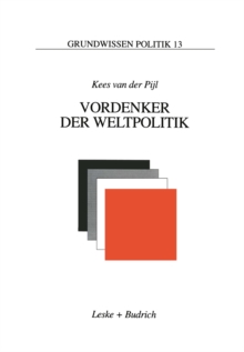 Vordenker der Weltpolitik : Einfuhrung in die internationale Politik aus ideengeschichtlicher Perspektive