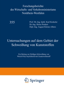 Untersuchungen auf dem Gebiet der Schweiung von Kunststoffen : Ein Beitrag zur Heigas-Schweiung von Weich-Polyvinylchlorid mit Zusatzwerkstoff