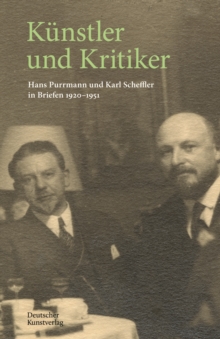Kunstler und Kritiker : Hans Purrmann und Karl Scheffler in Briefen 1920-1951