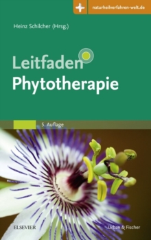 Leitfaden Phytotherapie : Mit Zugang zur Medizinwelt