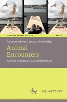 Animal Encounters : Kontakt, Interaktion und Relationalitat
