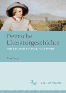 Deutsche Literaturgeschichte : Von den Anfangen bis zur Gegenwart