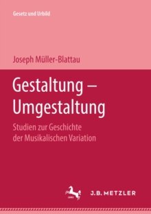 Gestaltung - Umgestaltung : Studien zur Geschichte der Musikalischen Variation