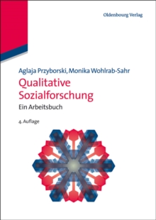 Qualitative Sozialforschung : Ein Arbeitsbuch