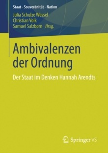 Ambivalenzen der Ordnung : Der Staat im Denken Hannah Arendts