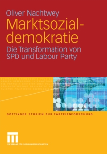 Marktsozialdemokratie : Die Transformation von SPD und Labour Party