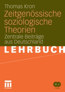 Zeitgenossische soziologische Theorien : Zentrale Beitrage aus Deutschland