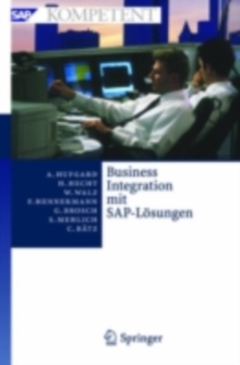 Business Integration mit SAP-Losungen : Potenziale, Geschaftsprozesse, Organisation und Einfuhrung