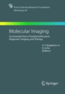 Molecular Imaging : An Essential Tool in Preclinical Research, Diagnostic Imaging, and Therapy