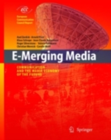 E-Merging Media : Communication and the Media Economy of the Future