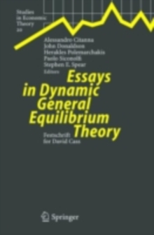 Essays in Dynamic General Equilibrium Theory : Festschrift for David Cass