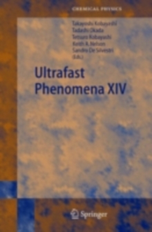 Ultrafast Phenomena XIV : Proceedings of the 14th International Conference, Niigata, Japan, July 25--30, 2004