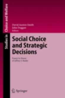 Social Choice and Strategic Decisions : Essays in Honor of Jeffrey S. Banks