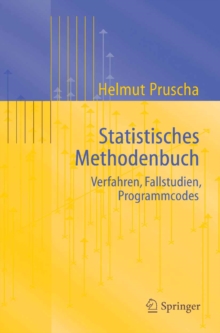 Statistisches Methodenbuch : Verfahren, Fallstudien, Programmcodes
