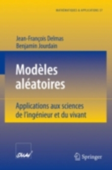 Modeles aleatoires : Applications aux sciences de l'ingenieur et du vivant