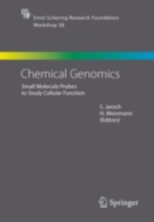 Chemical Genomics : Small Molecule Probes to Study Cellular Function